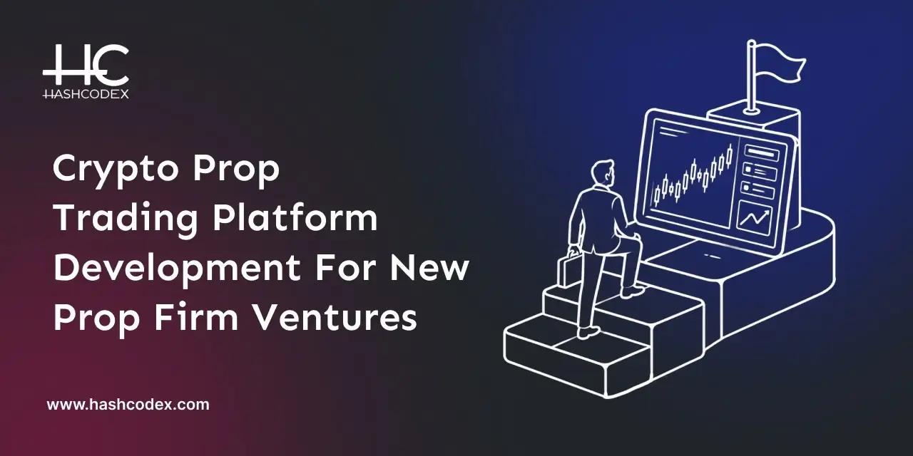 crypto-prop-trading-platform-development-for-new-prop-firm-ventures