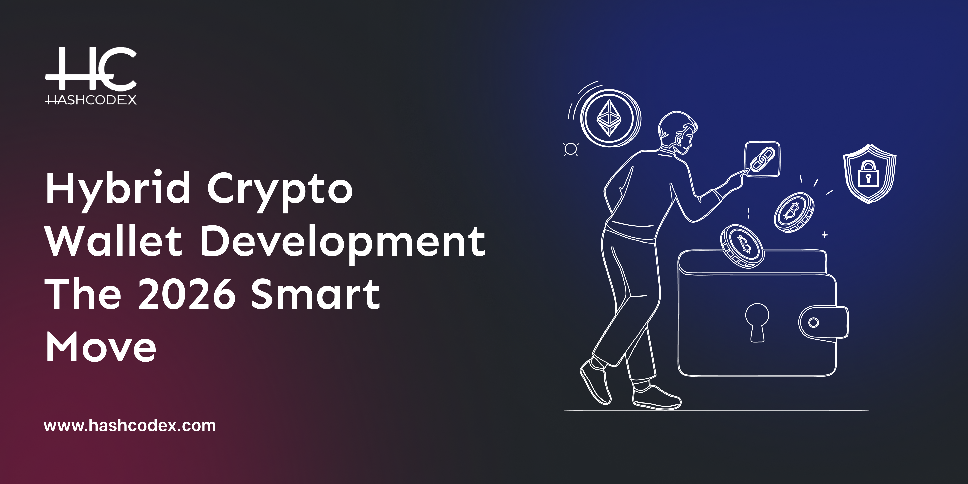 hybrid-crypto-wallet-development-the-2026-smart-move
