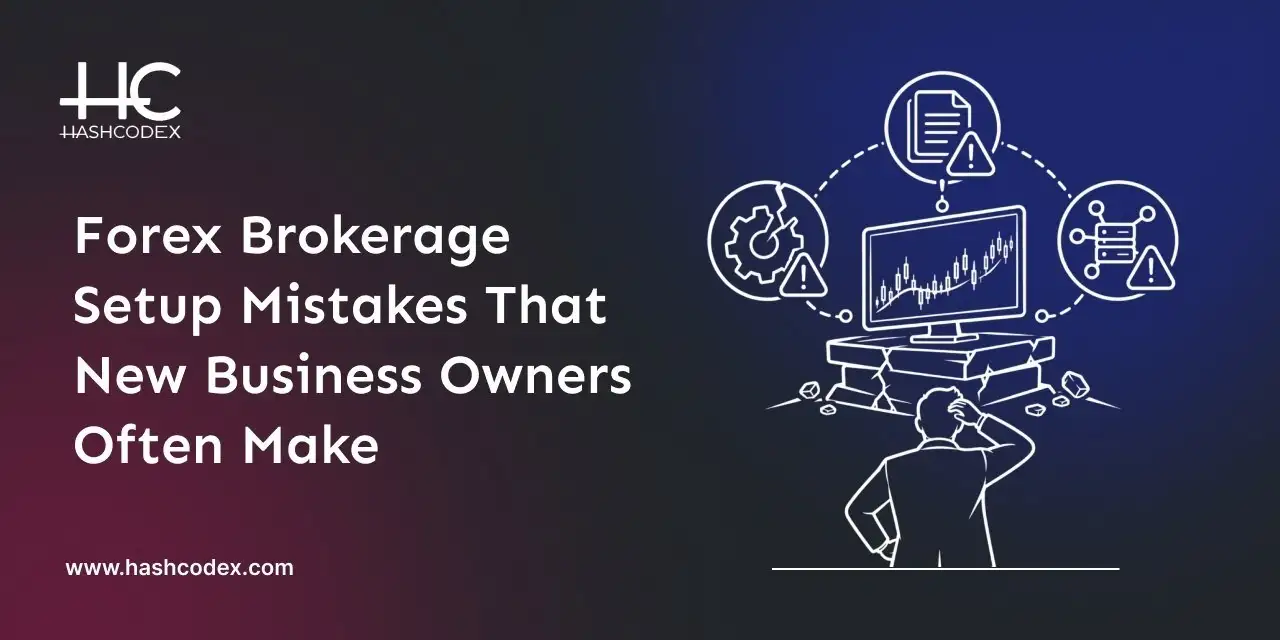 forex-brokerage-setup-mistakes-that-new-business-owners-often-make