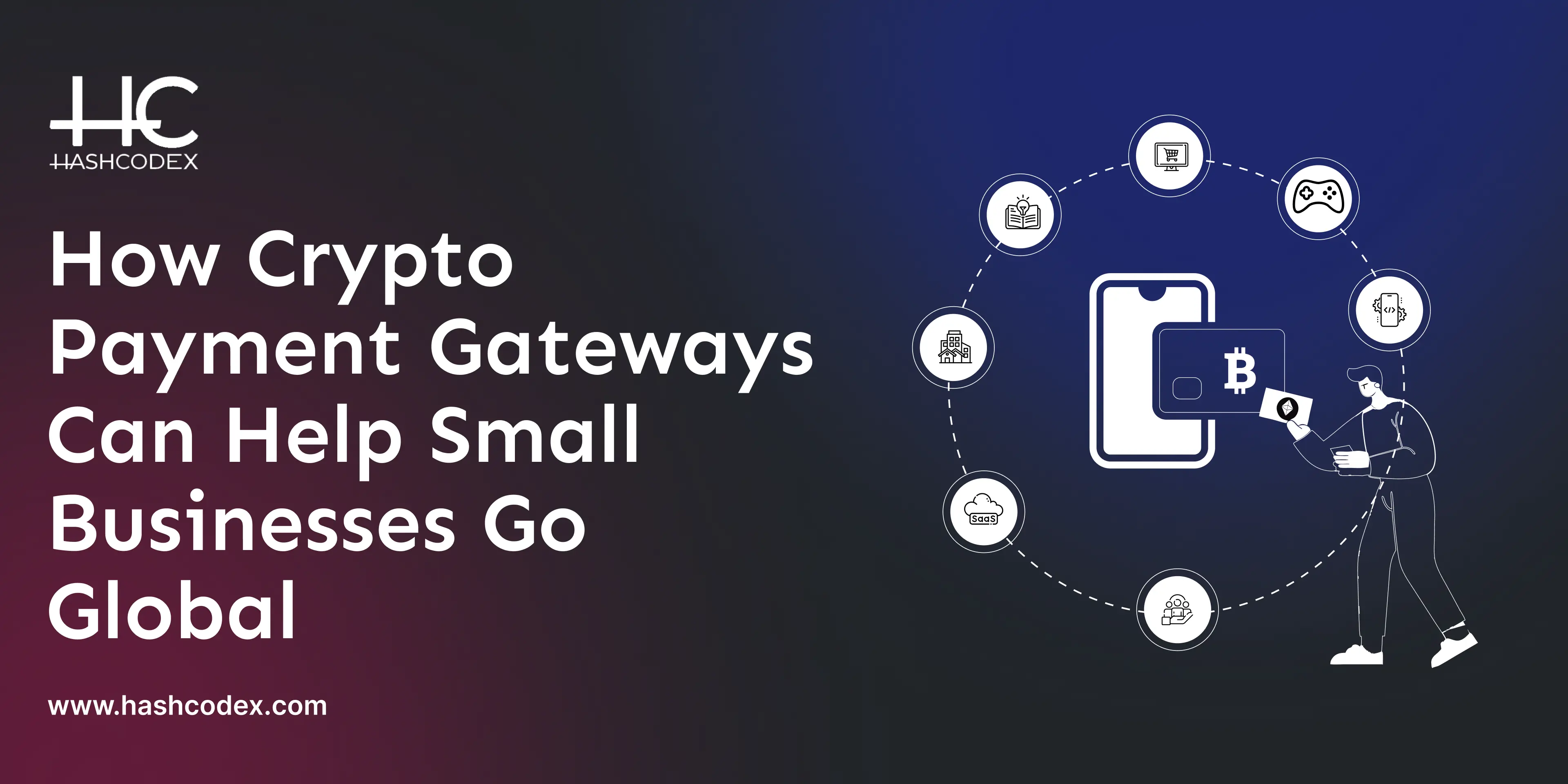 how-crypto-payment-gateways-can-help-small-businesses-go-global
