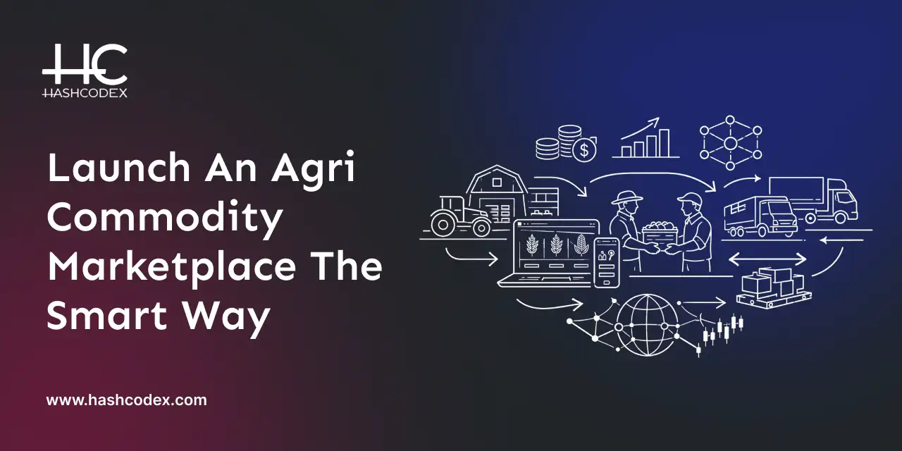 Launch an Agri Commodity Marketplace the Smart Way⚡