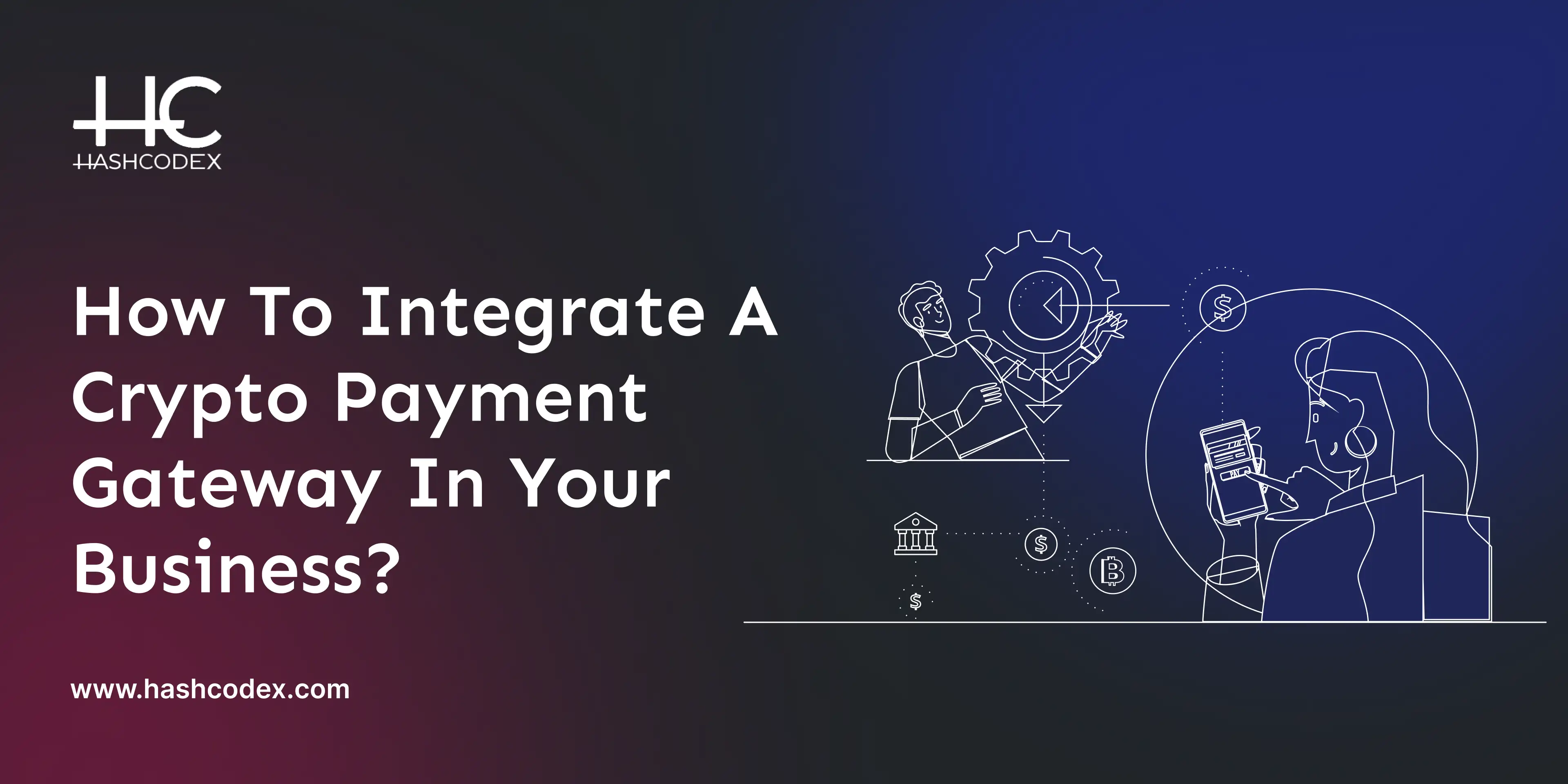 how-to-integrate-a-crypto-payment-gateway-in-your-business