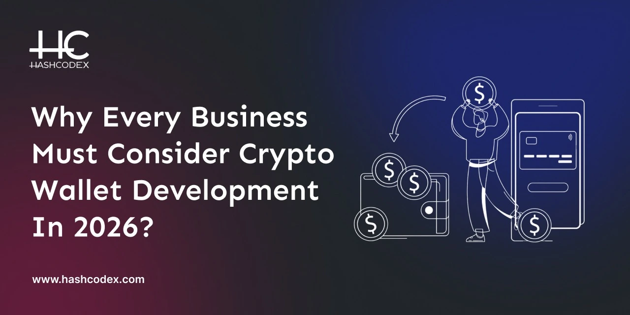 why-every-business-must-consider-crypto-wallet-development-in-2026