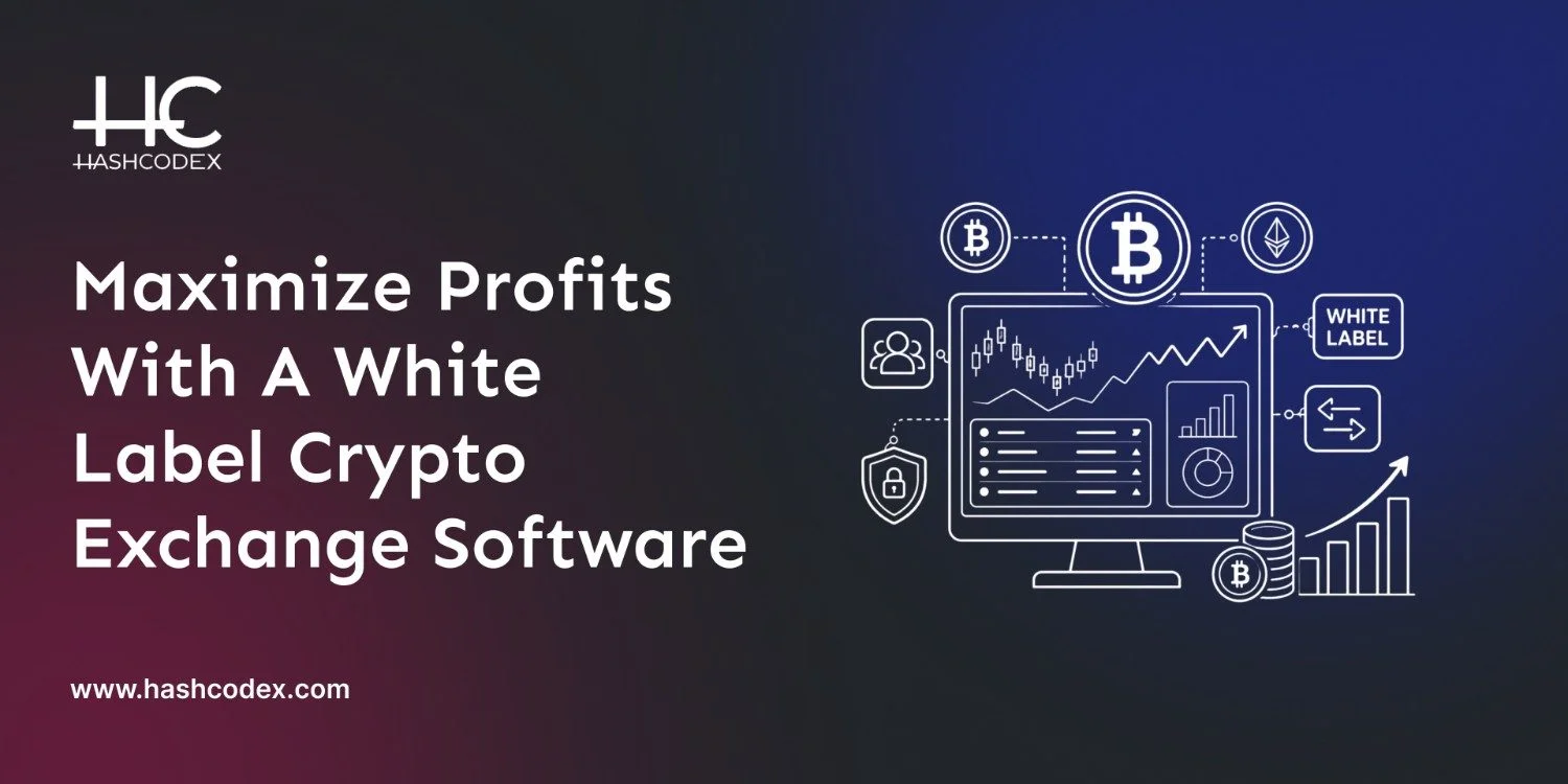maximize profits with a white label crypto exchange software