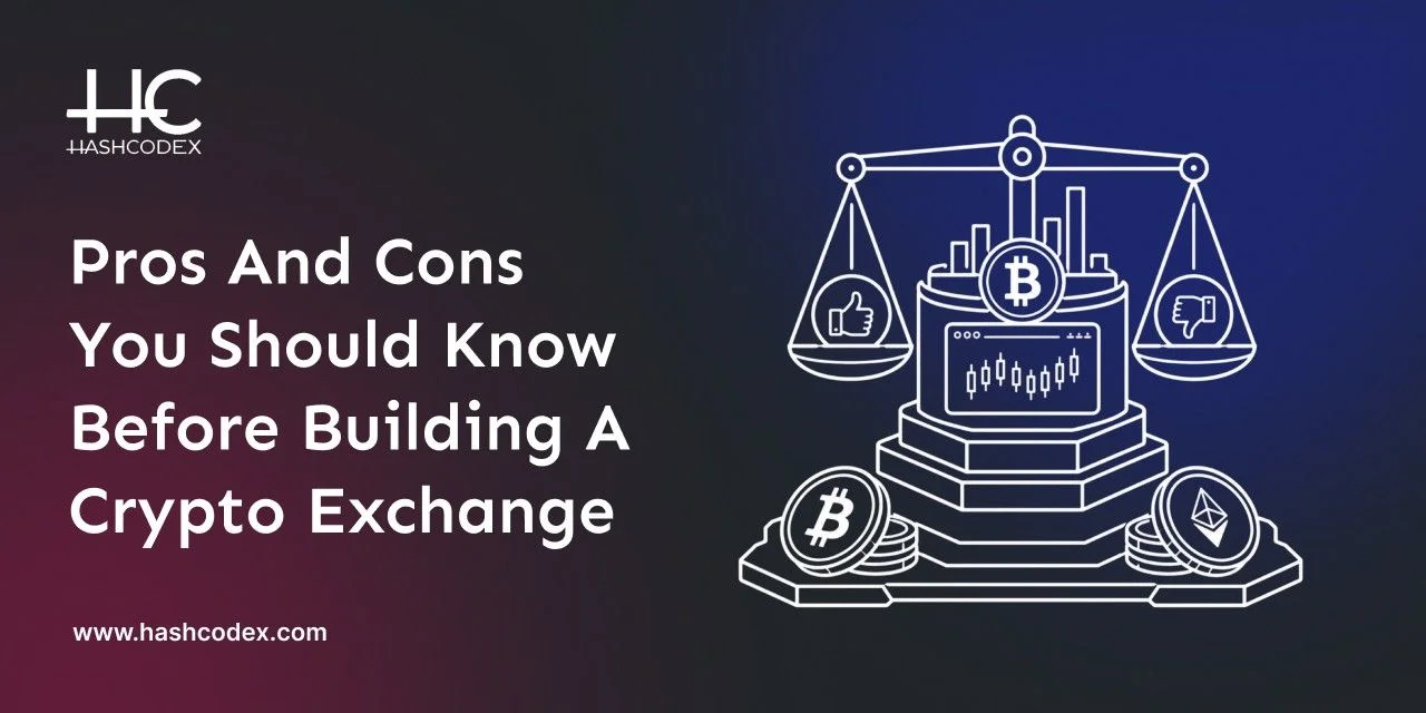 pros and cons of building a crypto exchange