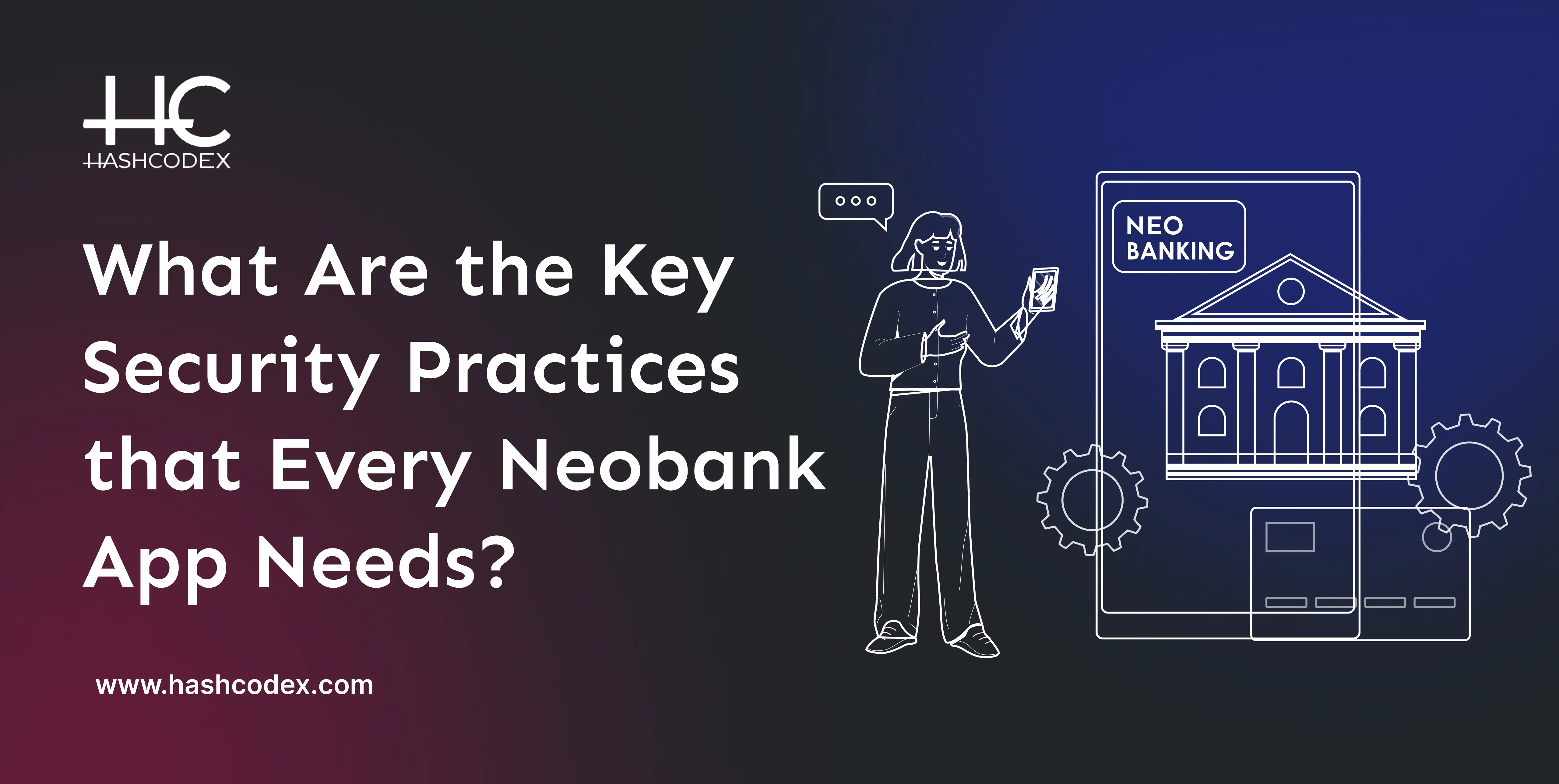 what-are-the-key-security-practices-that-every-neobank-app-needs